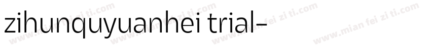 zihunquyuanhei trial字体转换